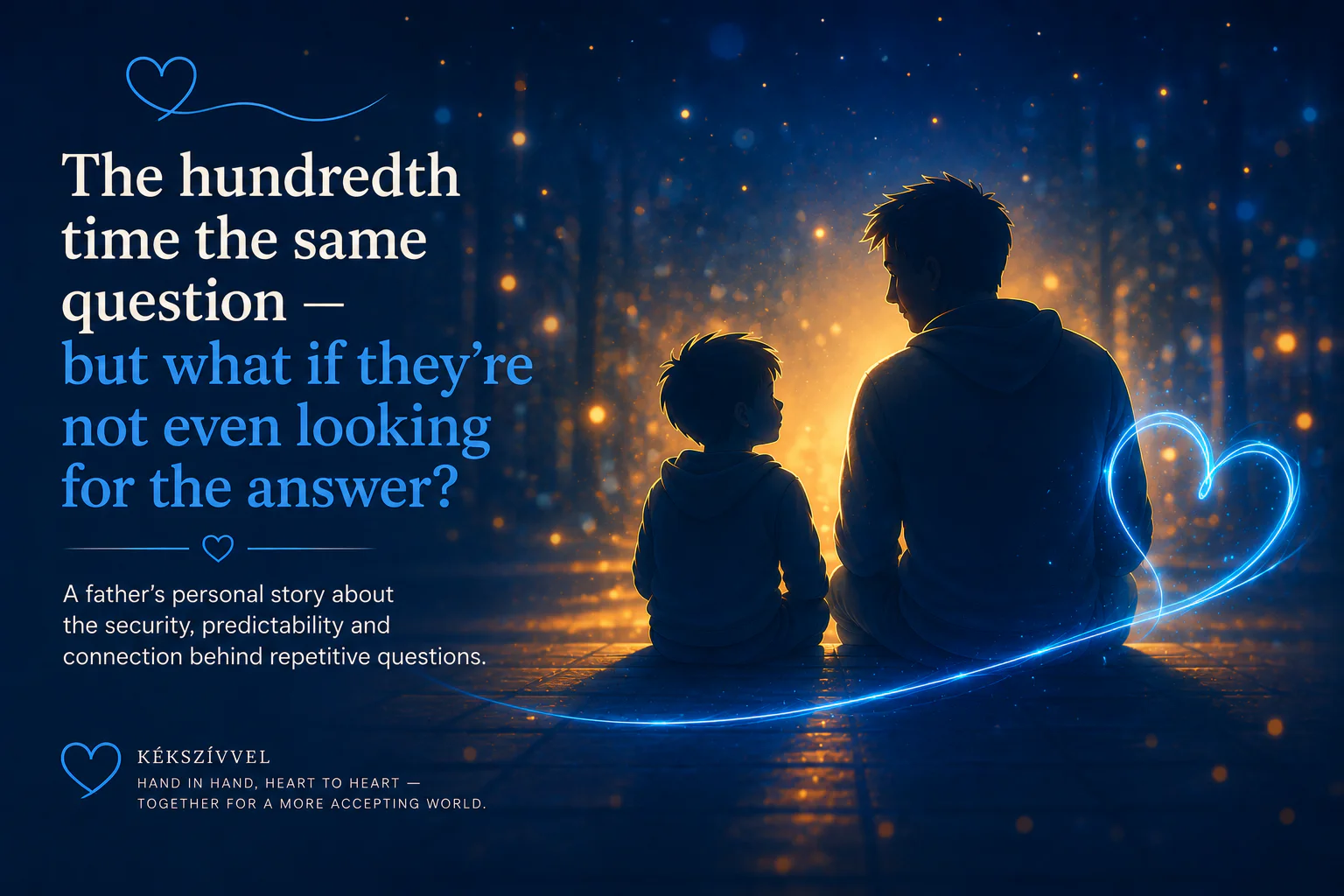 A father and son sitting together in the evening light, surrounded by a glowing blue heart, with the article title displayed beside them.